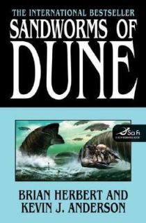 Sandworms of Dune by Brian Herbert and Kevin J. Anderson 2007 