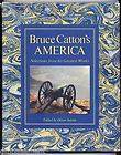 Bruce Cattons AMERICA Selections from his Greatest Works   HC/DJ 1979