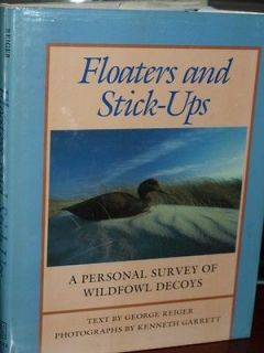 FLOATERS AND STICK UPS A PERSONAL SURVEY OF WILDFOWL DECOYS SIGNED 