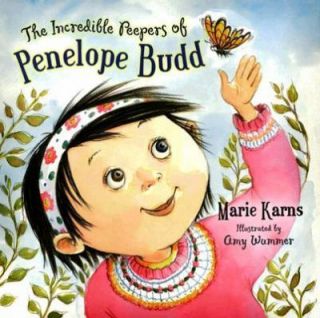 The Incredible Peepers of Penelope Budd by Marie Karns 2005, Hardcover 
