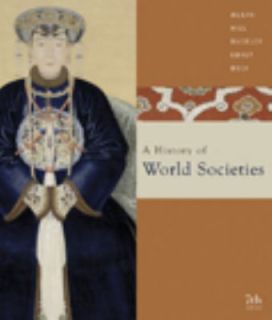 History of World Societies Vols. 1   2 by John P. McKay, John Buckler 