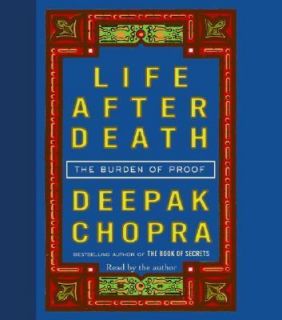 Life after Death The Burden of Proof by Deepak Chopra 2006, CD 