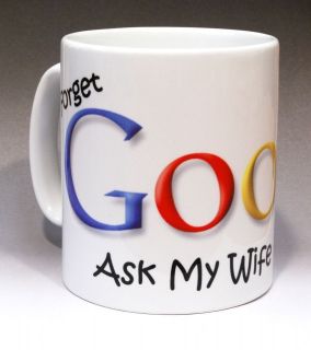  Ask My Wife / Husband / Any Other / Novelty Funny Slogan Gift Mug