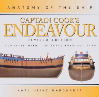 The Anatomy of the Ship Captain Cooks Endeavour by Karl Heinz 