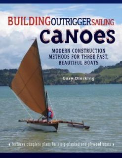 Building Outrigger Sailing Canoes Modern Construction Methods for 