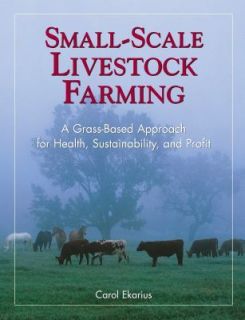 Small Scale Livestock Farming A Grass Based Approach f