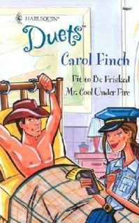   Be Frisked Mr. Cool under Fire by Carol Finch 2003, Paperback