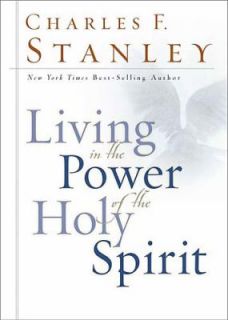   Power of the Holy Spirit by Charles F. Stanley 2005, Hardcover