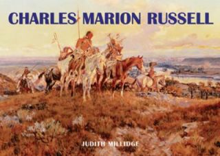 Charles Marion Russell by Judith Millidge 2009, Hardcover