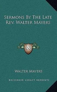 Sermons by the Late REV. Walter Mayers NEW