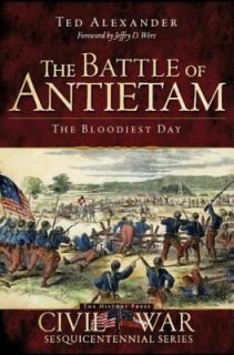   Antietam The Bloodiest Day by Charles Alexander 2011, Paperback