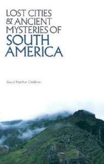 South America Bk. 3 by David Hatcher Childress 1986, Hardcover