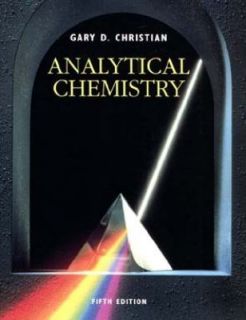 Analytical Chemistry by Gary D. Christian 1994, Hardcover