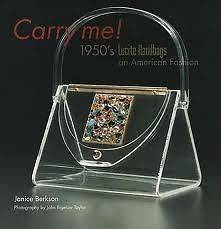 CARRY ME 1950s Lucite Handbags Janice Berkson purses NEW Hardcover