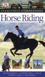 Horse Riding (Eyewitness Companions), Clegg, Lis, Harris, Moira C 