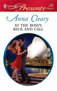   Bosss Beck and Call (Harlequin Presents), Anna Cleary, Very Good Book