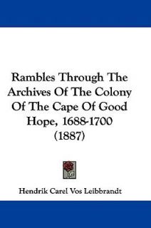 Rambles Through the Archives of the Colony of the Cape of Good Hope 