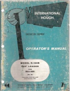 International H 100B Pay Loader Operators Manual