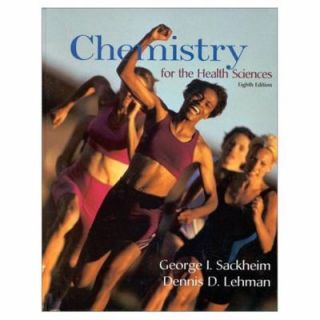 Chemistry for the Health Sciences by Dennis D. Lehman and George I 