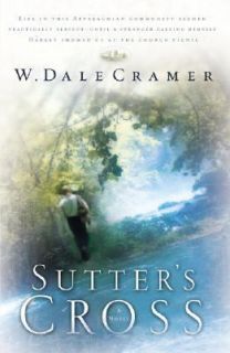 Sutters Cross by W. Dale Cramer 2003, Paperback, Reprint