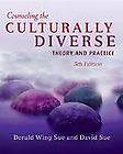 Counseling the Culturally Diverse  Theory and Practice by Derald Wing 