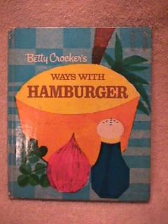 Cookbook Betty Crockers Ways With Hamburger (1969) B55