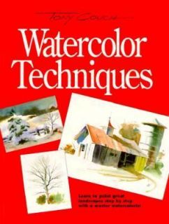 Tony Couch Watercolor Techniques by Tony Couch 1991, Paperback