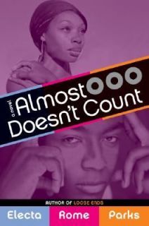 Almost Doesnt Count by Electa Rome Parks 2005, Paperback