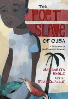 The Poet Slave of Cuba A Biography of Juan Francisco Manzano by 
