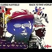 Back to the World by Curtis Mayfield CD, Aug 2006, Charly Records UK 