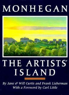 Monhegan, the Artists Island by Will Curtis, Jane Curtis and Frank 