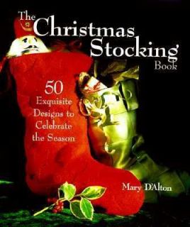 The Christmas Stocking Book 50 Exquisite Designs to Celebrate the 