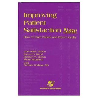 Patient Satisfaction Pays 2e Stephen W. Brown A.M. Nelson Steven D 