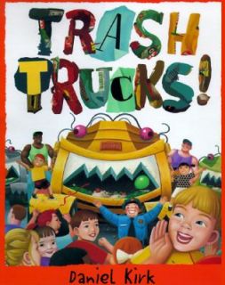 Trash Trucks by Daniel Kirk 1997, Hardcover