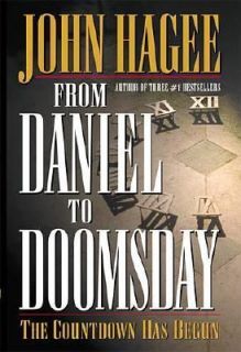 From Daniel to Doomsday The Countdown Has Begun by John Hagee 1999 