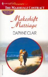 Makeshift Marriage by Daphne Clair 2003, Paperback