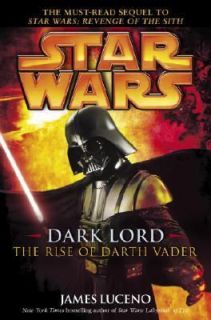 Dark Lord The Rise of Darth Vader by James Luceno 2005, Hardcover 