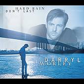 Hard Rain Dont Last by Darryl Worley CD, Jul 2000, Dreamworks SKG 