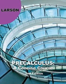 Precalculus A Concise Course by Ron Larson, David C. Falvo and Robert 
