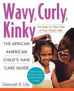   Childs Hair Care Guide by Deborah R. Lilly 2005, Paperback