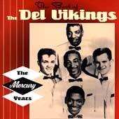 The Best of the Del Vikings The Mercury Years by Del Vikings The CD 