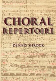 Choral Repertoire by Dennis Shrock 2009, Hardcover