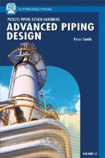 Advanced Piping Design Vol. 2 by Rutger Botermans and Peter Smith 2008 