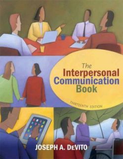 The Interpersonal Communication Book by Joseph A. DeVito and Joseph A 