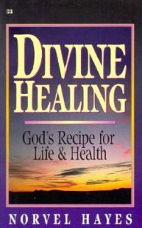 Divine Healing by Norvel Hayes 1995, Paperback