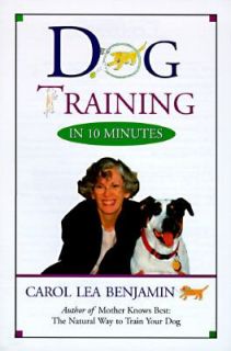 Dog Training in Ten Minutes by Carol Lea Benjamin 1997, Paperback 