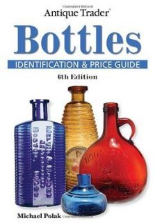 Antique Trader Bottles Identification and Price Guide N Polak 