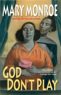 God Dont Play by Mary Monroe 2007, Paperback