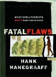 Fatal Flaws  What Evolutionists Dont W