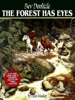 The Forest Has Eyes by Elise Maclay and Bev Doolittle 2003, Hardcover 